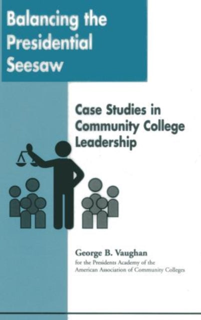 Book cover of: Balancing the Presidential Seesaw. By: George B. Vaughan