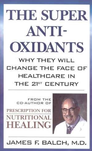 The Super Anti-Oxidants