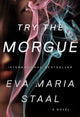 Book cover of: Try the Morgue. By: Eva Maria Staal