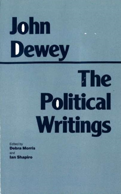 Book cover of: Dewey: The Political Writings