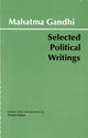 Book cover of: Gandhi: Selected Political Writings. By: Mohandas Karamchand Gandhi