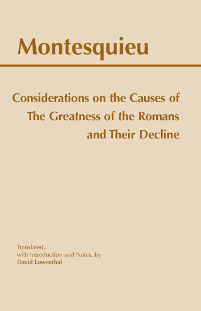 Book cover of: Considerations on the Causes of the Greatness of the Romans and their Decline