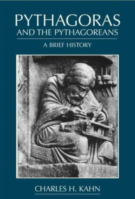 Book cover of: Pythagoras and the Pythagoreans. By: Charles H. Kahn
