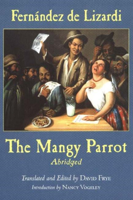 Book cover of: Mangy Parrot, Abridged. By: José Joaquín Fernández de Lizardi