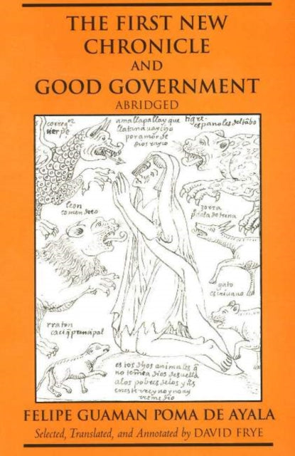 Book cover of: First New Chronicle and Good Government, Abridged. By: Felipe Guamán Poma de Ayala