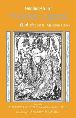 Faerie Queene, Book Six and the Mutabilitie Cantos