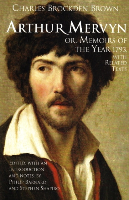 Book cover of: Arthur Mervyn; or, Memoirs of the Year 1793. By: Charles Brockden Brown