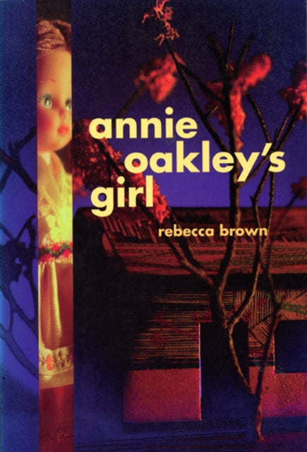 Book cover of: Annie Oakley's Girl. By: Rebecca Brown
