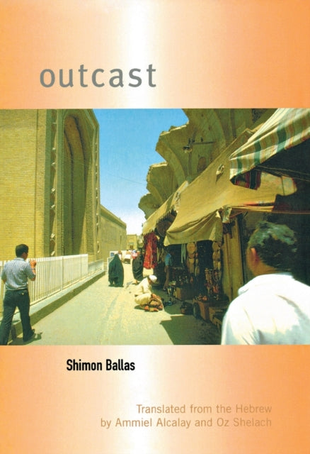 Book cover of: Outcast. By: Shimon Ballas