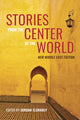 Book cover of: Stories from the Center of the World. By: Jordan Elgrably
