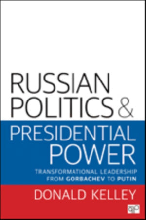 Russian Politics and Presidential Power