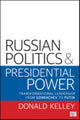 Book cover of: Russian Politics and Presidential Power. By: Donald R. Kelley