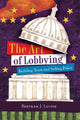 Book cover of: Art of Lobbying. By: Bertram J. Levine