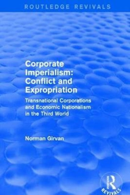 Book cover of: Corporate imperialism: Conflict and expropriation