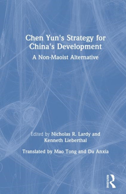 Book cover of: Chen Yun's Strategy for China's Development