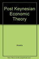 Book cover of: Post Keynesian Economic Theory. By: Philip Arestis