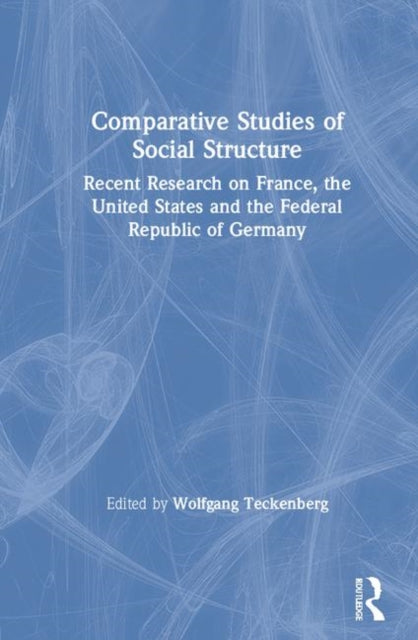 Book cover of: Comparative Studies of Social Structure. By: Wolfgang Techenberg
