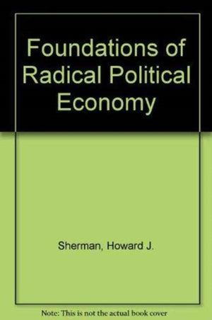 Foundations of Radical Political Economy