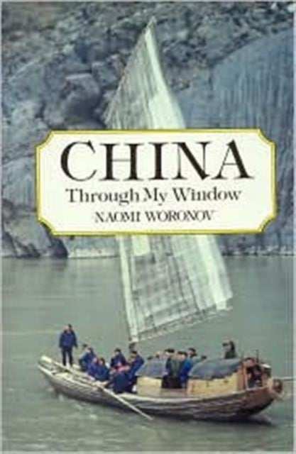 Book cover of: China through My Window