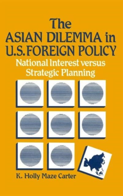 Book cover of: Asian Dilemma in United States Foreign Policy