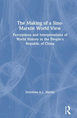 The Making of a Sino-Marxist World View