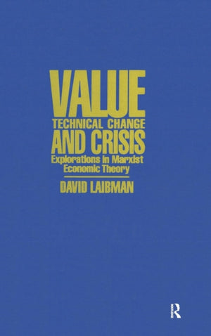 Value, Technical Change and Crisis