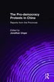 Book cover of: Pro-democracy Protests in China: Reports from the Provinces