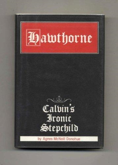 Book cover of: Hawthorne Calvins Ironic