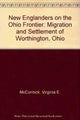 Book cover of: New Englanders on the Ohio Frontier. By: Virginia E. McCormick