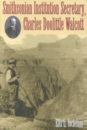 Smithsonian Institution Secretary, Charles Doolittle Walcott