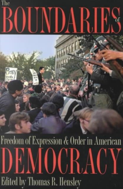 Book cover of: Boundaries of Freedom of Expression and Order in American Democracy. By: Thomas R. Hensley