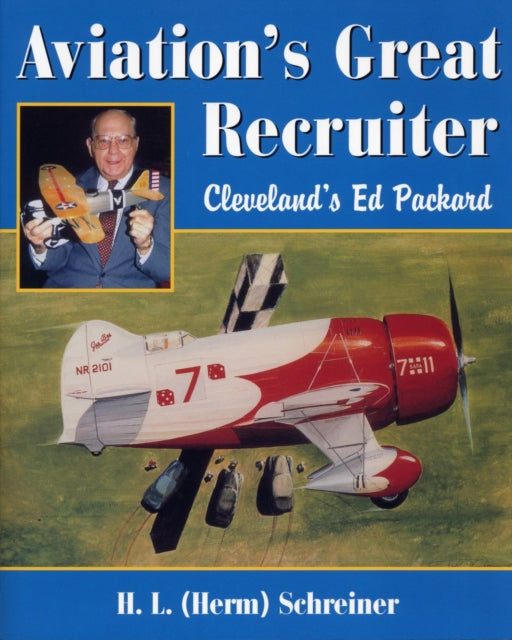 Book cover of: Aviation's Great Recruiter. By: H. L. Schreiner