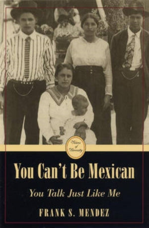 You Can't be Mexican