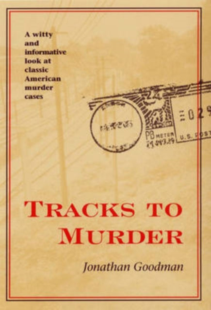 Book cover of: Tracks to Murder. By: Jonathan Goodman