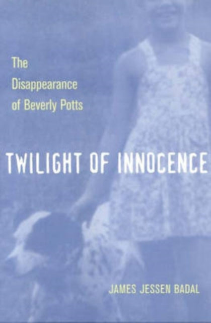 Book cover of: Twilight of Innocence. By: James Jessen Badal