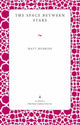 Book cover of: Space Between Stars. By: Matt Mcbride