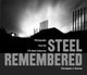 Book cover of: Steel Remembered. By: Christopher J. Dawson