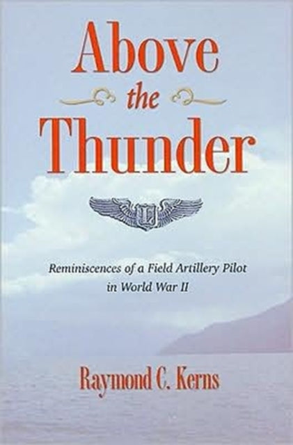 Book cover of: Above the Thunder. By: Raymond C. Kerns