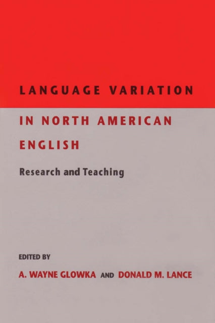Book cover of: Language Variation in North American English. By: A. Wayne Glowka