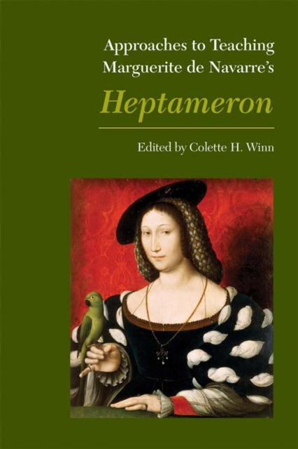 Book cover of: Approaches to Teaching Marguerite de Navarre's Heptameron. By: Colette H. Winn