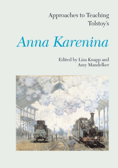 Book cover of: Approaches to Teaching Tolstoy's Anna Karenina