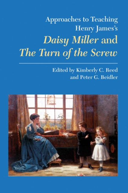 Book cover of: Approaches to Teaching Henry James's Daisy Miller and the Turn of the Screw