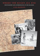 Book cover of: Where the Roads All End. By: Ilisa Barbash