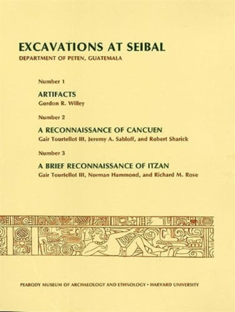 Book cover of: Excavations at Seibal, Department of Peten, Guatemala. By: Gordon R. Willey