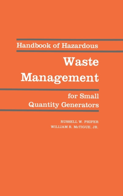Book cover of: Handbook of Hazardous Waste Management for Small Quantity Generators