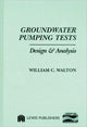 Book cover of: Groundwater Pumping Tests. By: William C. Walton