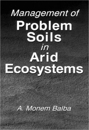 Management of Problem Soils in Arid Ecosystems