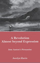 Book cover of: Revolution Almost Beyond Expression. By: Jocelyn Harris