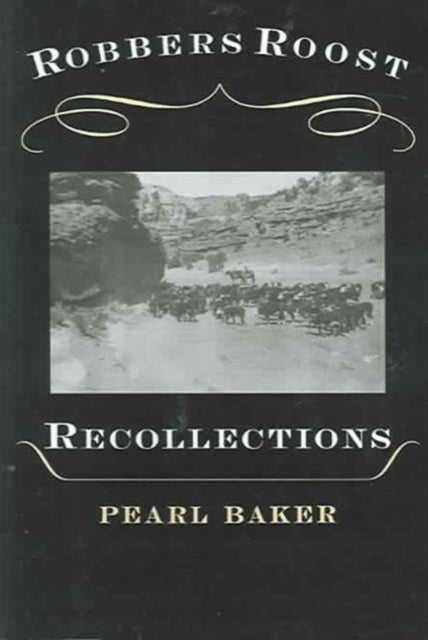Book cover of: Robbers Roost Recollections. By: Pearl Baker
