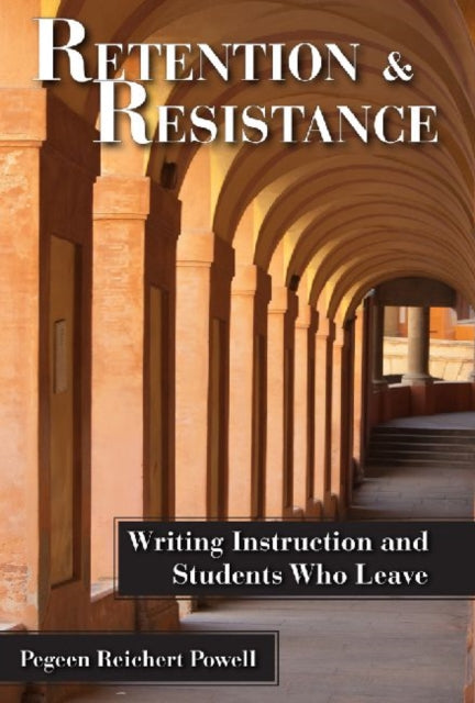 Book cover of: Retention and Resistance. By: Pegeen Reichert Powell